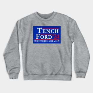 Tench Ford Make America Safe Again Crewneck Sweatshirt